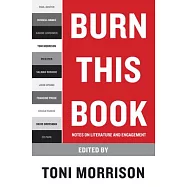 Burn This Book: Notes on Literature and Engagement