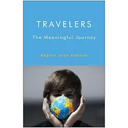 Travelers: The Meaningful Journey