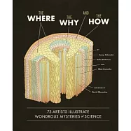 The Where, the Why, and the How: 75 Artists Illustrate Wondrous Mysteries of Science