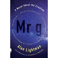 Mr G: A Novel About the Creation