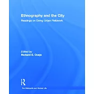 Ethnography and the City: Readings on Doing Urban Fieldwork