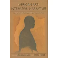 African Art, Interviews, Narratives: Bodies of Knowledge at Work