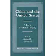 China and the United States: A New Cold War History