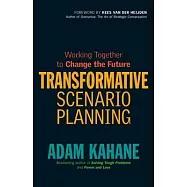 Transformative Scenario Planning: Working Together to Change the Future