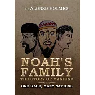 Noah’s Family the Story of Mankind