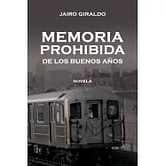 Memoria Prohibida De Los Buenos Anos