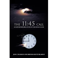 The 11:45 Call: An Expository Bible Study of the Book of Jude