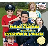 A Trip to the Police Station / De Visita En La Estacion De Policia