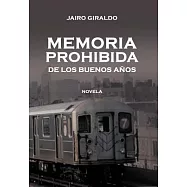 Memoria Prohibida De Los Buenos Anos