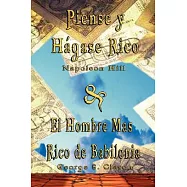Piense Y Hagase Rico & El Hombre Mas Rico De Babilonia / Think and Grow Rich & The Richest Man in Babylon