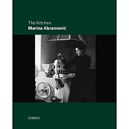 Marina Abramovic: The Kitchen