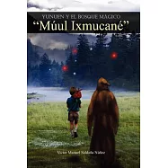 Yunuen Y El Bosque Magico M&uacute;ul IxmucanT