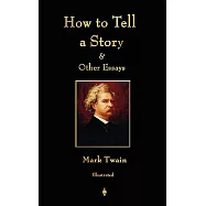 How to Tell a Story and Other Essays: Authors National Edition