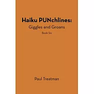 Haiku Punchlines: Giggles and Groans: Book Six