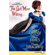 The Lady Most Willing...: A Novel in Three Parts