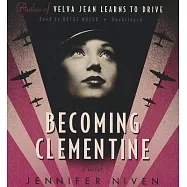 Becoming Clementine: A Novel