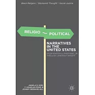 Religio-Political Narratives in the United States: From Martin Luther King, Jr. to Jeremiah Wright