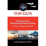 Top Gun- The Secrets of Relationship Based Selling