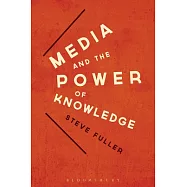Media and the Power of Knowledge