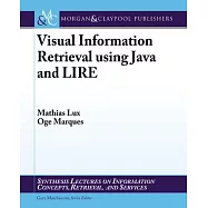 Visual Information Retrieval Using Java and LIRE