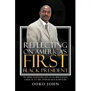 Reflecting on America’s First Black President: An African Perspective of Global Events Critical to the Overall Black