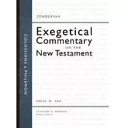Colossians and Philemon: Zondervan Exegetical Commentary on the New Testament