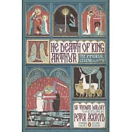 The Death of King Arthur: Thomas Malory’s Le Morte d’Arthur