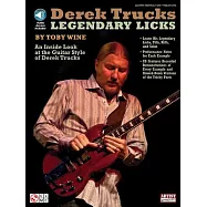Derek Trucks Legendary Licks: An Inside Look at the Guitar Style of Derek Trucks