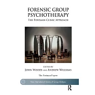 Forensic Group Psychotherapy: The Portman Clinic Approach
