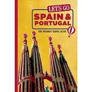 Let&rsquo;s Go Spain & Portugal: The Student Travel Guide