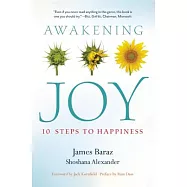 Awakening Joy: 10 Steps to True Happiness