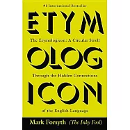 The Etymologicon: A Circular Stroll Through the Hidden Connections of the English Language
