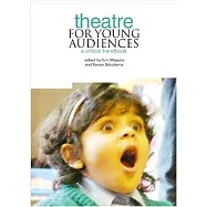Theatre for Young Audiences: A Critical Handbook