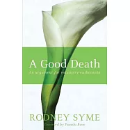 A Good Death: An Argument for Voluntary Euthanasia