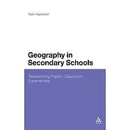 Geography in Secondary Schools: Researching Pupils’ Classroom Experiences