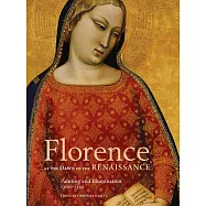 Florence at the Dawn of the Renaissance: Painting and Illumination, 1300-1350