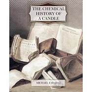 The Chemical History of a Candle
