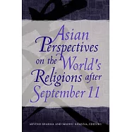 Asian Perspectives on the World&rsquo;s Religions After September 11