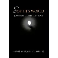 Sophie&rsquo;s World: Journeys of the Lost Soul