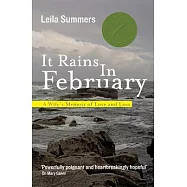 It Rains in February: A Wife&rsquo;s Memoir of Love and Loss