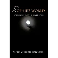 Sophie&rsquo;s World: Journeys of the Lost Soul