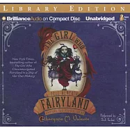 The Girl Who Fell Beneath Fairyland and Led the Revels There: Library Ediition
