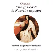L&rsquo;etrange soeur de la Nouvelle Espagne