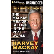 The Mackay MBA of Selling in the Real World