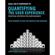 Excel and R Companion to Quantifying the User Experience: Practical Statistics for User Research