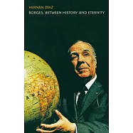 Borges, Between History and Eternity