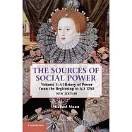 The Sources of Social Power: A History of Power from the Beginning to Ad 1760