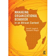 Managing Organizational Behavior in the African Context