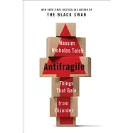 Antifragile: Things That Gain from Disorder
