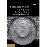 Bureaucracy and the State in Early China